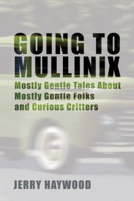 Going To Mullinix By Jerry Haywood Nook Book Ebook Barnes