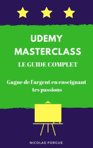 Title: Udemy Masterclass le guide, Author: Nicolas Forgue