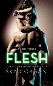 Title: Flesh - Book Three, Author: Sky Corgan