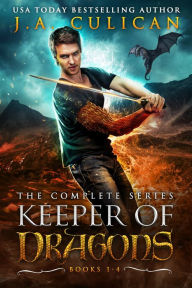 Title: Keeper of Dragons: The Complete Series, Author: J.A. Culican