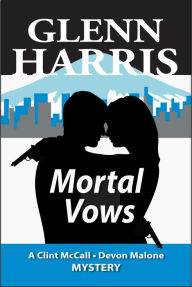 Title: Mortal Vows, Author: Glenn Harris