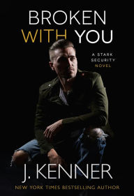 Ebooks pdfs downloads Broken With You by J. Kenner (English literature)