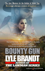 Title: Bounty Gun, Author: Lyle Brandt