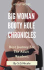 Big Woman Booty Hole Chronicles
