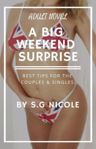 Title: A Big Weekend Surprise, Author: S.G Nicole