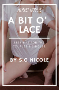 Title: A Bit O' Lace, Author: S. G Nicole