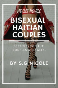 Title: Bisexual Haitian Couples, Author: S. G Nicole