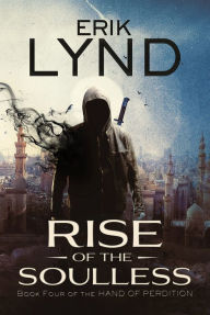 Title: Rise of the Soulless, Author: Erik Lynd