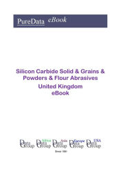 Title: Silicon Carbide Solid & Grains & Powders & Flour Abrasives in the United Kingdom, Author: Editorial DataGroup UK