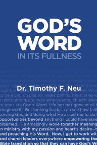 Title: God's Word in its Fullness, Author: Dr. Timothy F. Neu