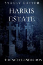 Harris Estate - The Next Generation