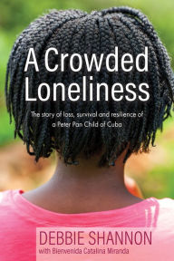 Title: A Crowded Loneliness, Author: Debbie Shannon