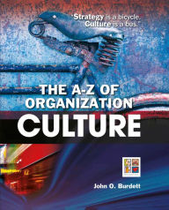 Title: The A-Z of Organization Culture, Author: John O. Burdett