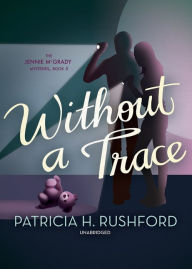 Title: Without a Trace, Author: Patricia H. Rushford