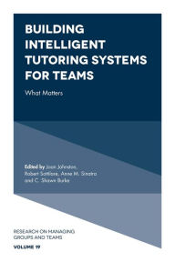Title: Building Intelligent Tutoring Systems for Teams, Author: Joan Johnston