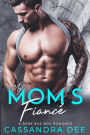 My Mom's Fiance: A Forbidden Bad Boy Romance