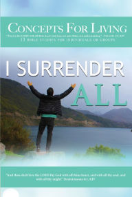 Title: Concepts For Living Adult: I Surrender All [eBook], Author: Charles Hawthorne