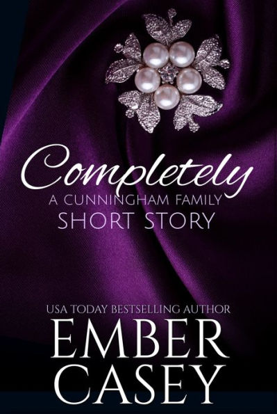 Completely: A Short Story (The Cunningham Family #4.5)