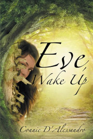Title: Eve, Wake Up, Author: Connie D'Alessandro