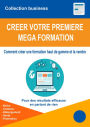 Comment creer votre premiere mega formation