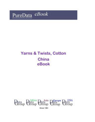 Title: Yarns & Twists, Cotton in China, Author: Editorial DataGroup Asia