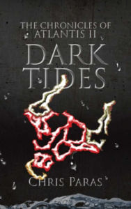 Title: THE CHRONICLES OF ATLANTIS: Dark Tides, Author: Chris Paras