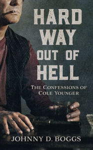 Title: Hard Way Out of Hell, Author: Johnny D. Boggs