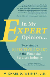 Title: In My Expert Opinion, Author: Michael D. Weiner