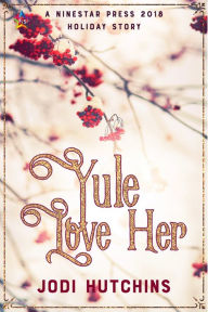Title: Yule Love Her, Author: Jodi Hutchins