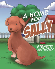 Title: A Home for Sally, Author: Stenetta Anthony