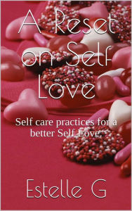 Title: A Reset on Self Love, Author: Estelle G. Wright