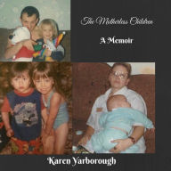 Title: The Motherless Children, Author: Karen Yarborough