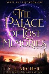 Title: The Palace of Lost Memories, Author: C. J. Archer