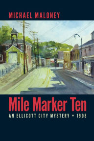Title: Mile Marker Ten, Author: Michael Maloney