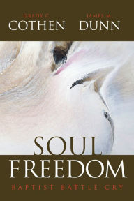 Title: Soul Freedom, Author: Grady C. Cothen