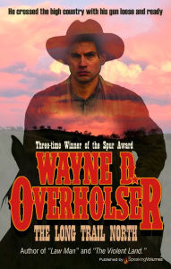 Title: The Long Trail North, Author: Wayne D. Overholser