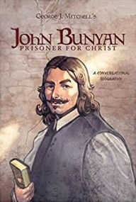 Title: John Bunyan: Prisoner for Christ, Author: George J. Mitchell