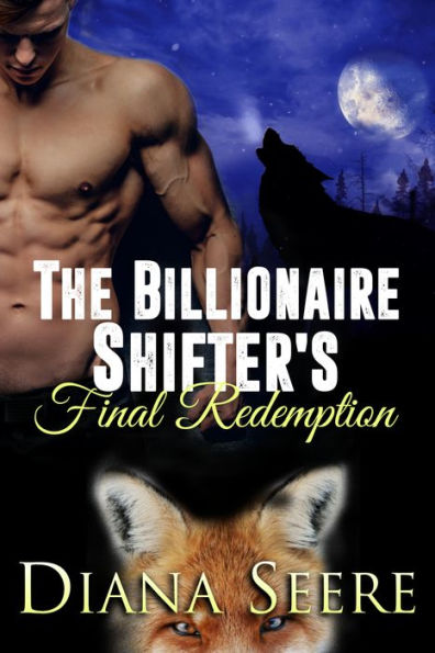 The Billionaire Shifter's Final Redemption