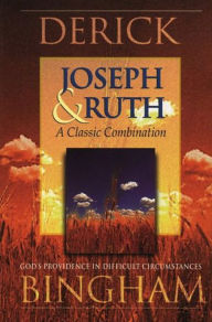 Title: Joseph & Ruth, Author: Derick Bingham