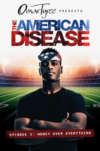 The American Disease, Episode 3