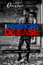 The American Disease, Episode 2