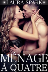 Title: Menage a Quatre, Author: Laura Spark