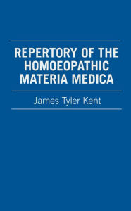 Title: Repertory of the Homoeopathic Materia Medica, Author: James Tyler Kent