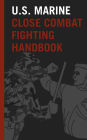 U.S. Marine Close Combat Fighting Handbook