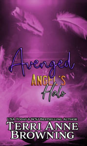 Title: Angel's Halo: Avenged, Author: Terri Anne Browning