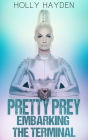 Pretty Prey: Embarking The Terminal
