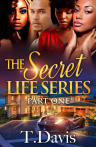 Title: The Secret Life Series Part One, Author: Tonya Davis