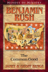 Title: Benjamin Rush, Author: Janet Benge
