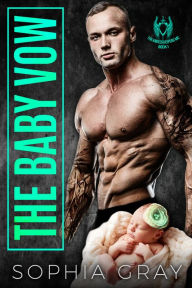 Title: The Baby Vow, Author: Sophia Gray