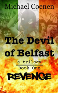 Title: The Devil of Belfast: a trilogy, Author: Michael Coenen